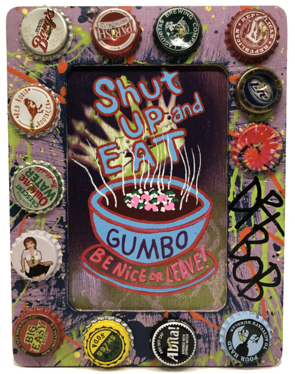 Shut up and Eat Gumbo - mixed media sign by Dr Bob.