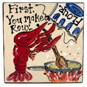 First You Make a Roux - Crawfish