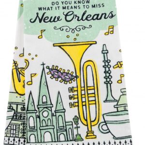 Do You Know What It Means to Miss New Orleans tea towel
